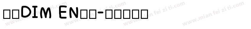 赫思DIM EN字体字体转换